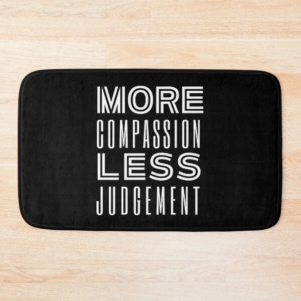 Item preview, More Compassion Less Judgment designed and sold by SpeakLifeHQ.