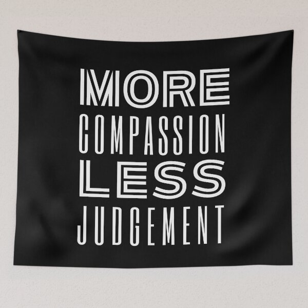 Item preview, More Compassion Less Judgment designed and sold by SpeakLifeHQ.