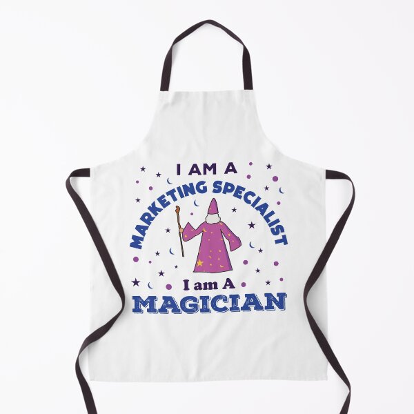 Item preview, I am a marketing specialist, I am a magician, dark text, funny marketing specialist job ,marketing specialist humor, marketing specialist joke,meme, designed and sold by SGS-.