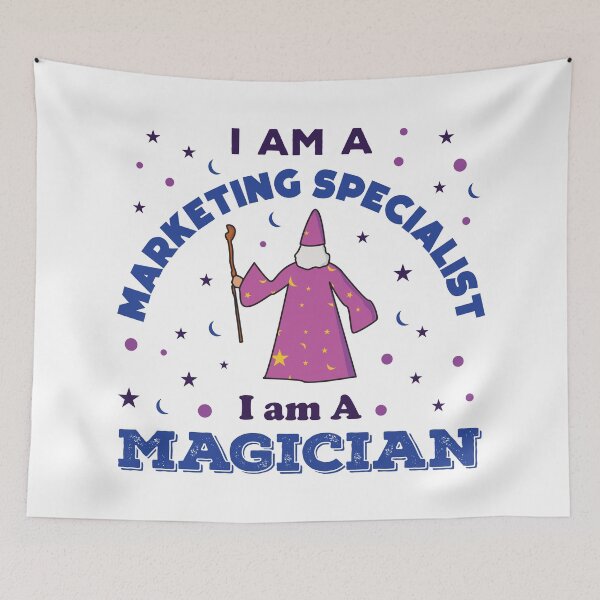 Item preview, I am a marketing specialist, I am a magician, dark text, funny marketing specialist job ,marketing specialist humor, marketing specialist joke,meme, designed and sold by SGS-.