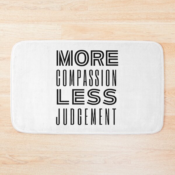 Item preview, More Compassion Less Judgment designed and sold by SpeakLifeHQ.