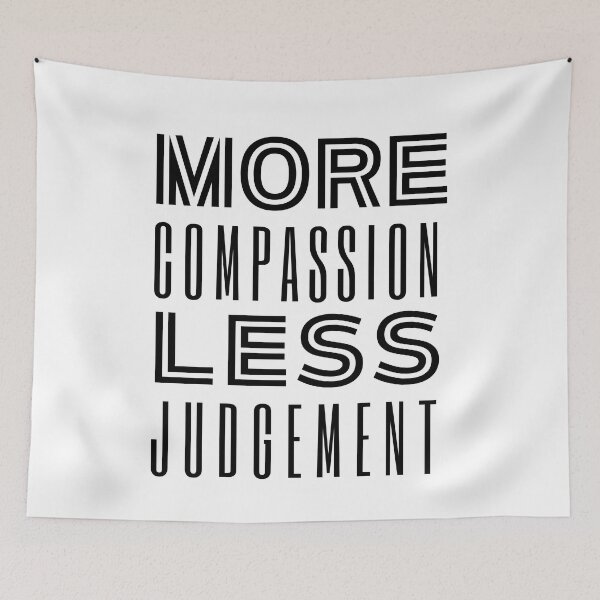 Item preview, More Compassion Less Judgment designed and sold by SpeakLifeHQ.