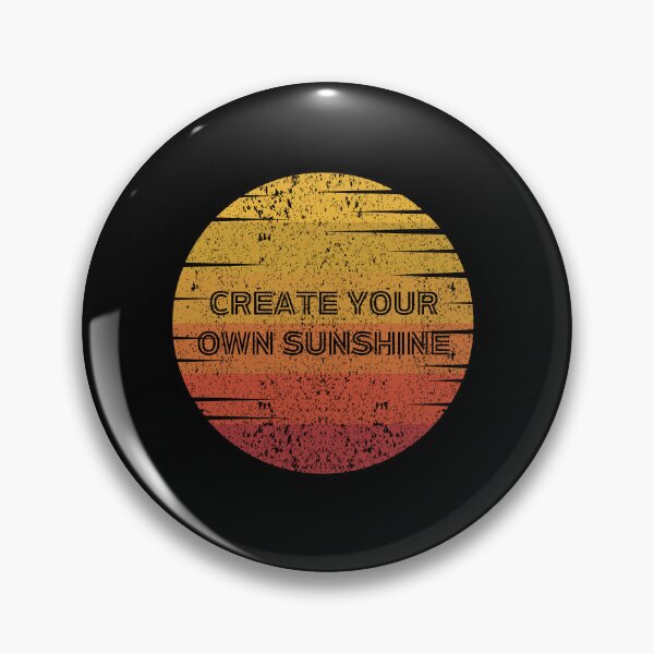 Item preview, create your own sunshine designed and sold by RESISTORART.