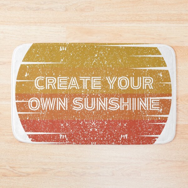 Item preview, create your own sunshine designed and sold by RESISTORART.