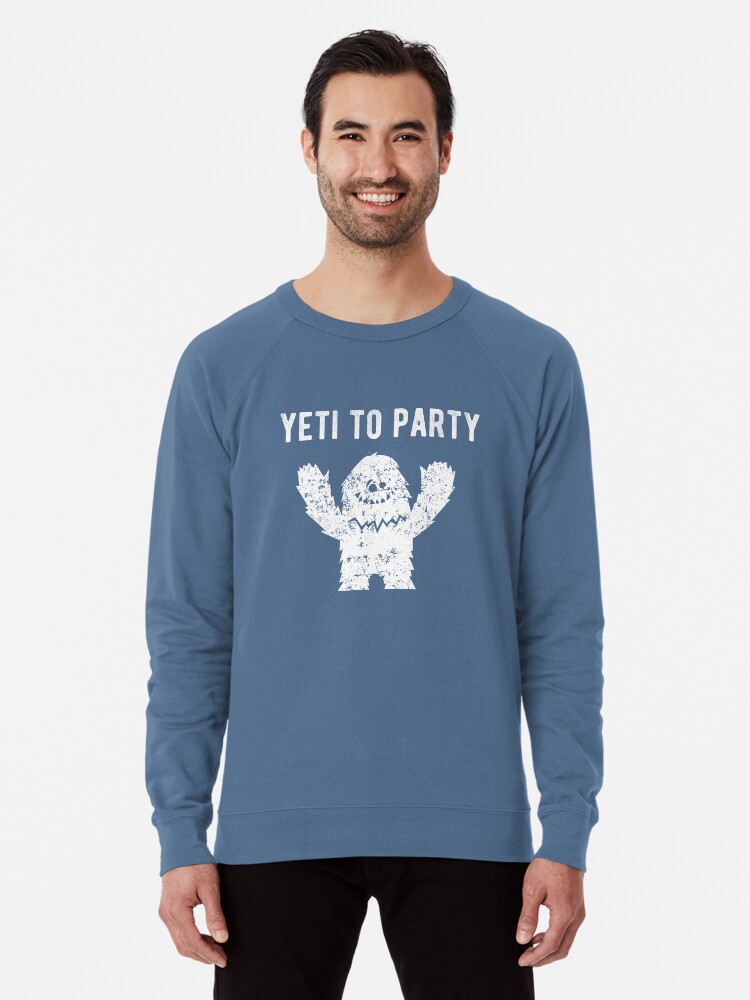 Yeti To Party Funny Big Foot Sasquatch Abominable Snowman Graphic Tee Shirt  Lightweight Sweatshirt