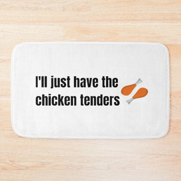 Item preview, I'll Just Have The Chicken Tenders designed and sold by Upflowvibes.