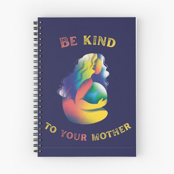 Item preview, Be Kind To Your Mother. Mother Earth Colorful Eco Nature Lover designed and sold by Rebel-Design.