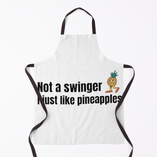 Item preview, Not A Swinger I Just Like Pineapples designed and sold by Upflowvibes.