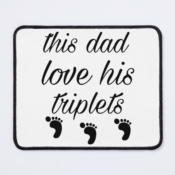 Item preview, this dad love his triplets designed and sold by Fatimaatbir.