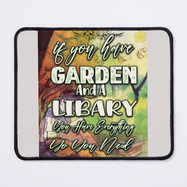 Item preview,  If You Have A Garden And A Library You Have Everything You Need Book Mom designed and sold by fatydesignspace.