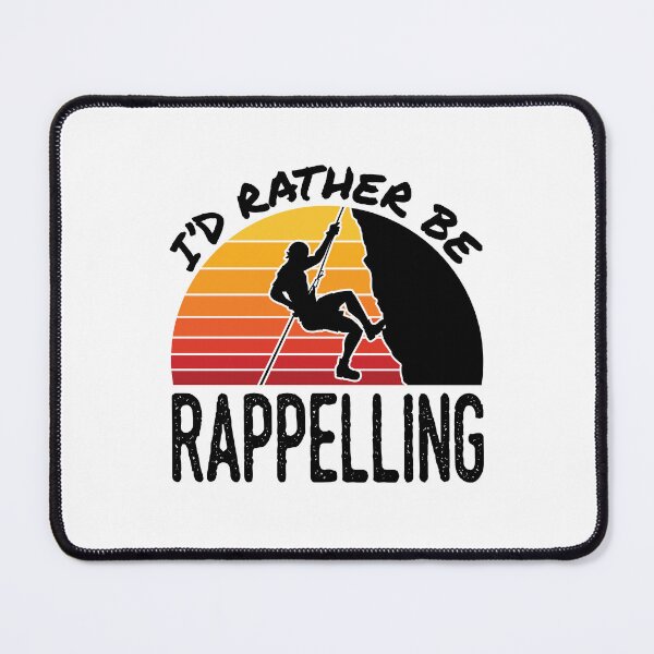Item preview, I'd Rather Be Rappelling designed and sold by jaygo.