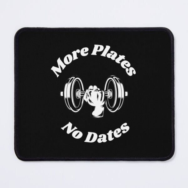 Item preview, More Plates No Dates Gym Fitness Bodybuilding designed and sold by TeePassion.