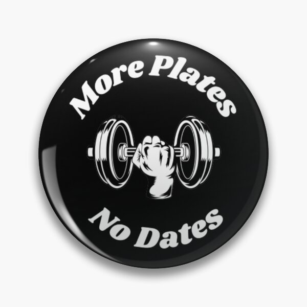 Item preview, More Plates No Dates Gym Fitness Bodybuilding  designed and sold by TeePassion.