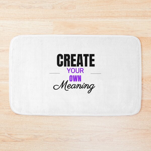 Item preview, Create Your Own Meaning designed and sold by ShreyaaArts.