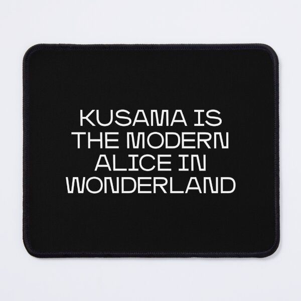 Item preview, Kusama is the modern Alice in Wonderland (white) designed and sold by didijuca.