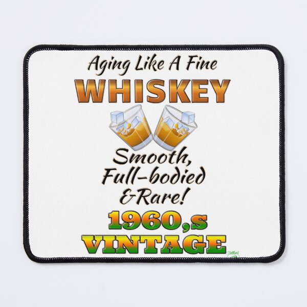 Item preview, Aging Like Fine Whisky 1960’s edition designed and sold by BelindaApps.