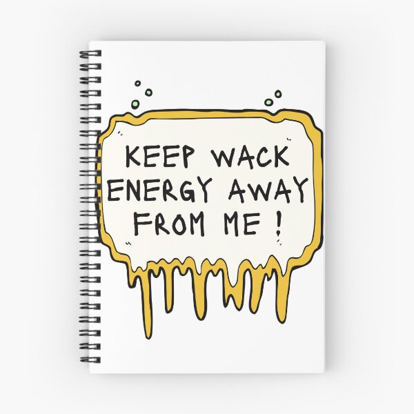 Item preview, Keep Wack Energy Away From Me designed and sold by deepblueH.