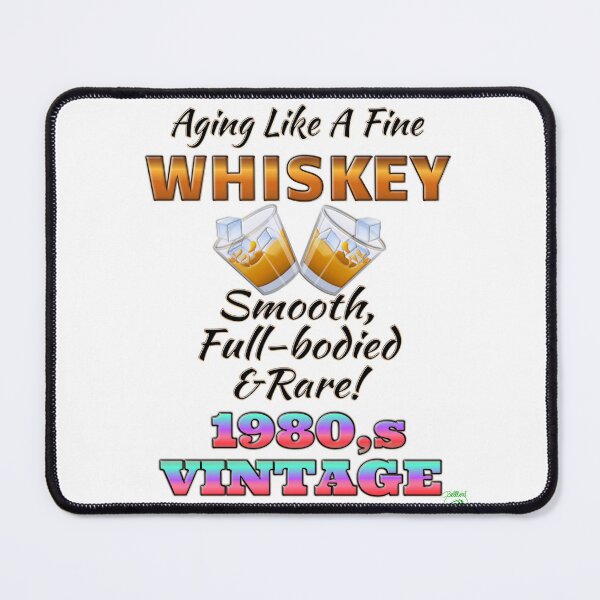 Item preview, Aging Like Fine Whisky 1980’s edition designed and sold by BelindaApps.