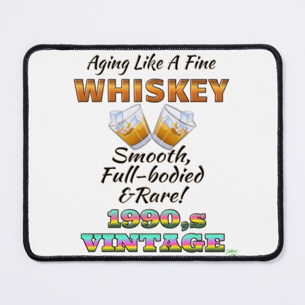 Item preview, Aging Like Fine Whisky 1990’s edition designed and sold by BelindaApps.