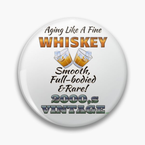 Item preview, Aging Like Fine Whisky 2000’s edition designed and sold by BelindaApps.
