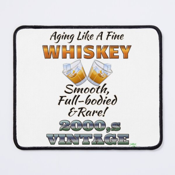Item preview, Aging Like Fine Whisky 2000’s edition designed and sold by BelindaApps.