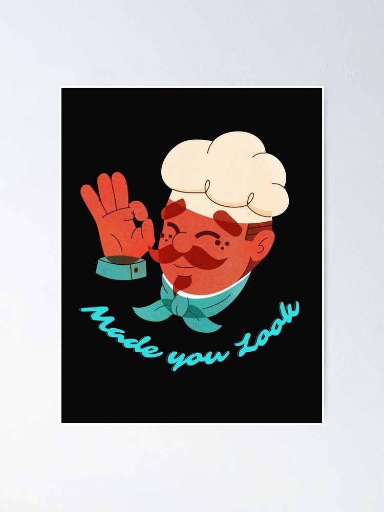 Made You Look Posters for Sale