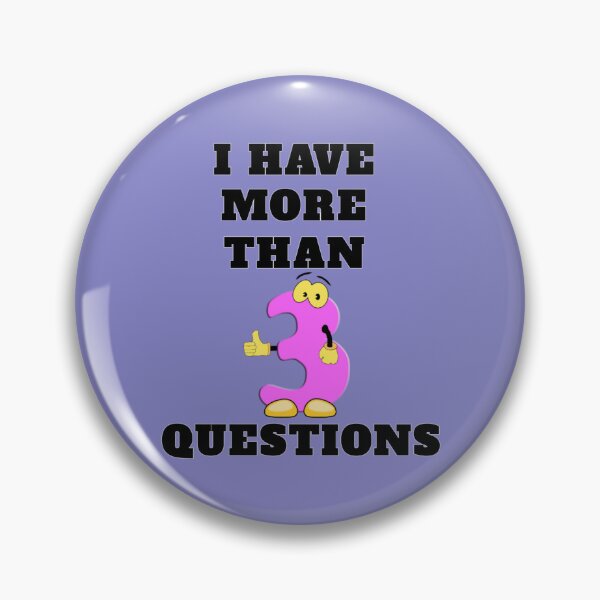 Item preview, I Have More Than three Questions designed and sold by RendoRed.