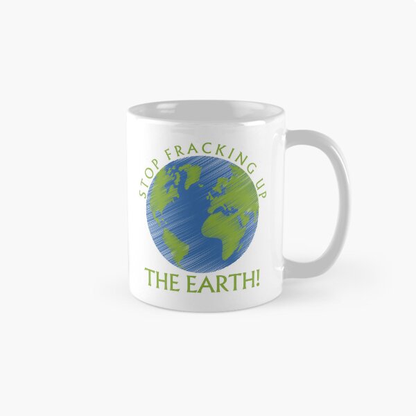 Item preview, Stop Fracking Up the Earth Earth Day designed and sold by BluePlanetMerch.