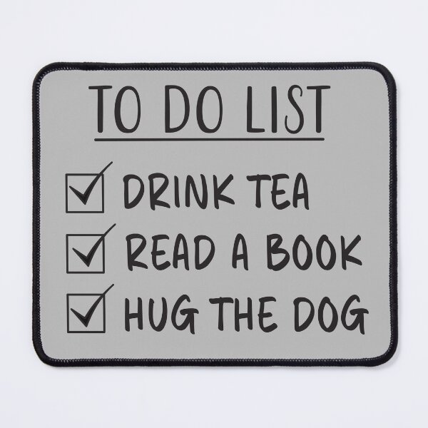 Item preview, Tea, Book & Dog Quote - To Do List designed and sold by Primroaddesigns.