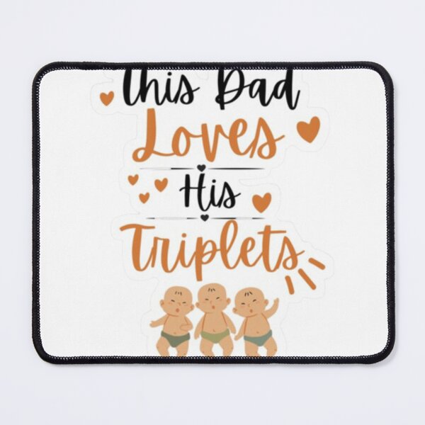 Item preview, This Dad Loves His Triplets designed and sold by Vector Guru.