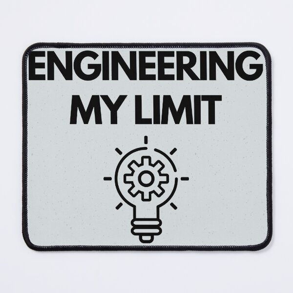 Item preview, engineering my limit designed and sold by talessia.