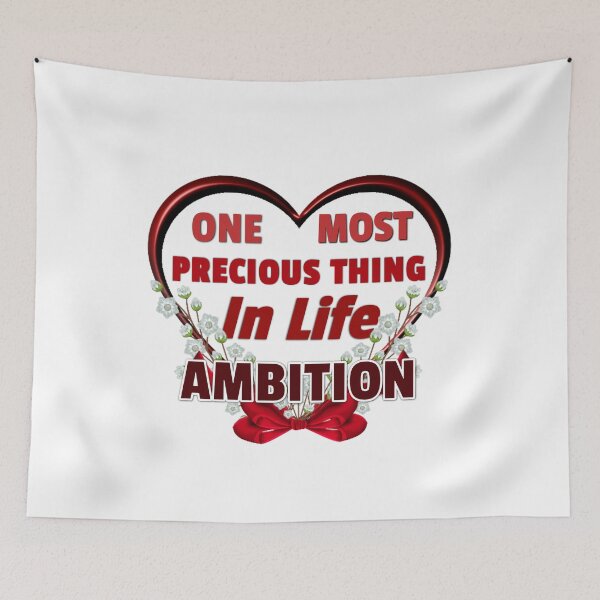 Item preview, One Most Precious Thing In Life AMBITION designed and sold by Pebasfa.
