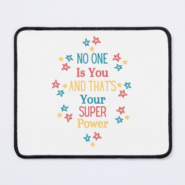 Item preview, No one is you and that's your superpower. designed and sold by Creativity Zone.