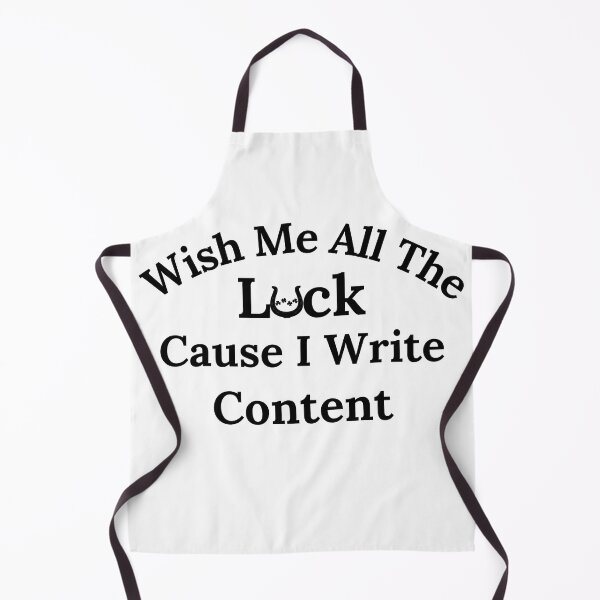 Item preview, Wish Me All The Luck Cause I Write Content - Black Text designed and sold by TheKnightWriter.
