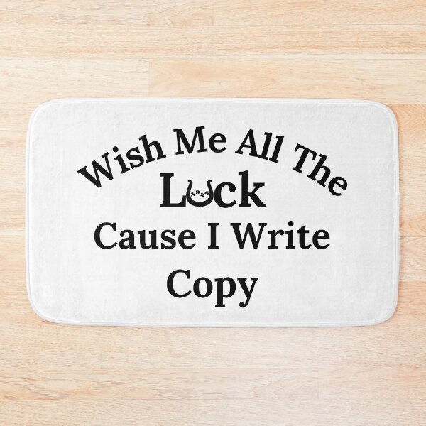 Item preview, Wish Me All The Luck Cause I Write Copy - Black Text designed and sold by TheKnightWriter.