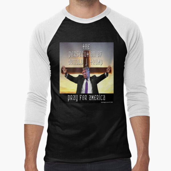 The Persecution of Donald J Trump Baseball ¾ Sleeve T-Shirt