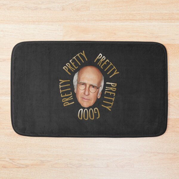 Item preview, Curb Your Enthusiasm Larry David Pretty Pretty Pretty Good designed and sold by SaraLeetx.