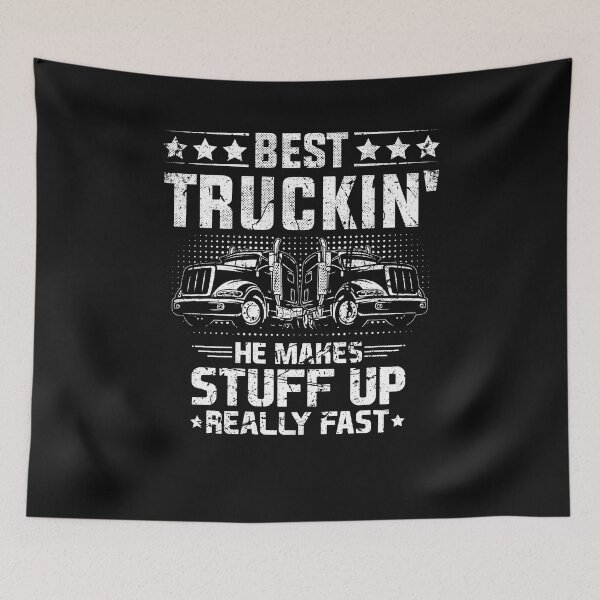 Item preview, Best Truckin He Makes Stuff Up Really Fast T-Shirt designed and sold by MiniSorastore.