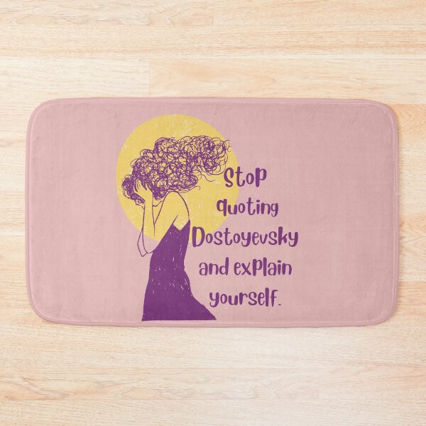 Item preview, Stop quoting dostoyevsky and explain yourself designed and sold by artbleed.