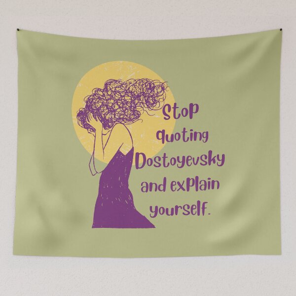 Item preview, Stop quoting dostoyevsky and explain yourself designed and sold by artbleed.