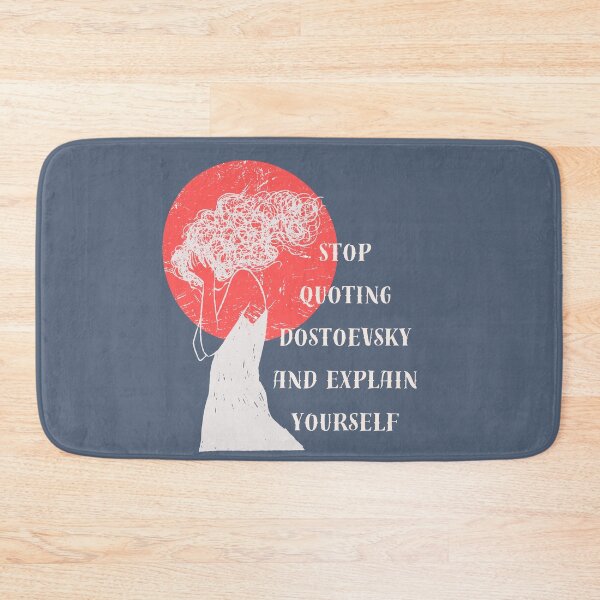 Item preview, Stop quoting dostoyevsky and explain yourself designed and sold by artbleed.