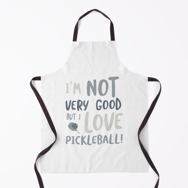 Item preview, I'm Not Very Good But I Love Pickleball designed and sold by whyitsme.