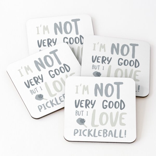 Item preview, I'm Not Very Good But I Love Pickleball designed and sold by whyitsme.