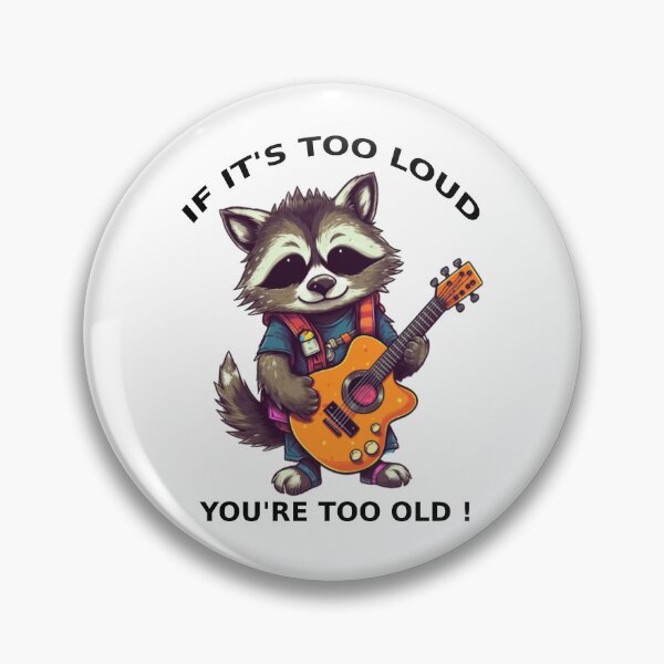 Item preview, If It's Too Loud, You're Too Old ! designed and sold by InspirationPL.