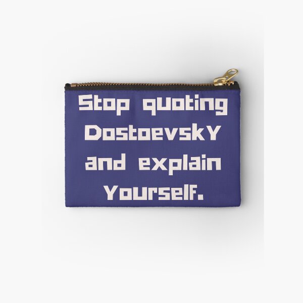 Item preview, Copy of Stop quoting dostoyevsky and explain yourself designed and sold by artbleed.
