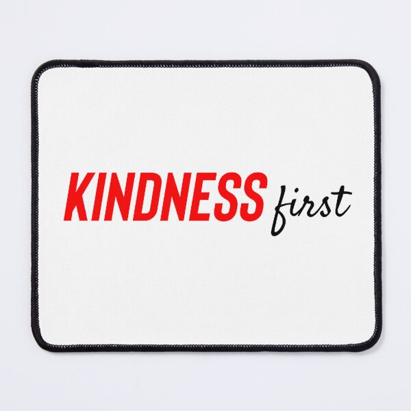 Item preview, KINDNESS FIRST designed and sold by Rajik gour.