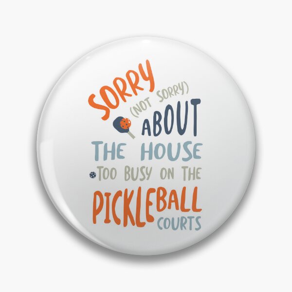 Item preview, Funny Pickleball Sorry About the House designed and sold by whyitsme.