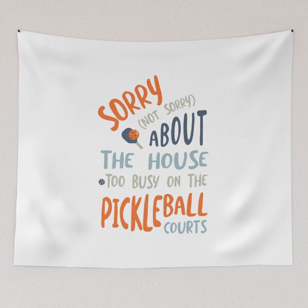 Item preview, Funny Pickleball Sorry About the House designed and sold by whyitsme.