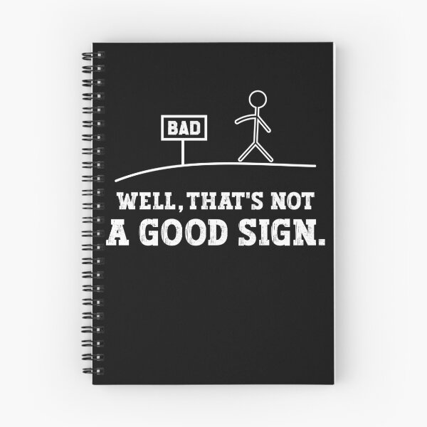Item preview, Funny Design Well, That's not a good sign designed and sold by Blackewhite.
