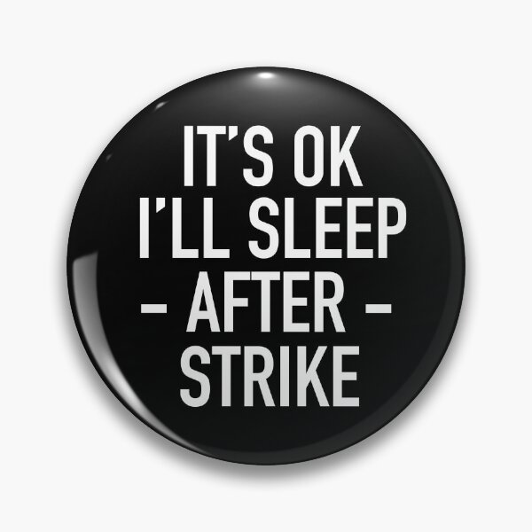 Item preview, Its OK Ill Sleep After Strike - Backstage Theatre Actor designed and sold by JukeLox.